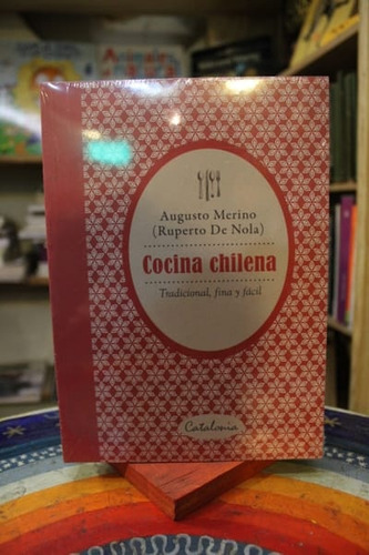 Cocina Chilena - Augusto Merino (ruperto De Nola)