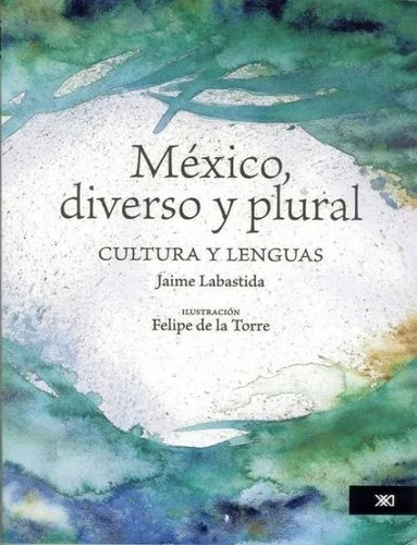 México, Diverso Y Plural. Cultura Y Lenguas