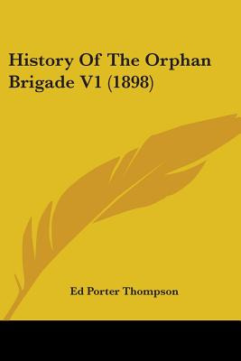 Libro History Of The Orphan Brigade V1 (1898) - Thompson,...