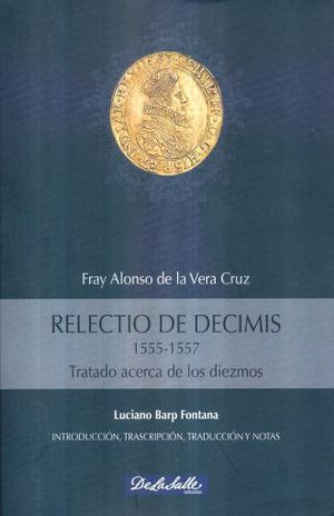 Relectio De Decimis Tratado Acerca De Los Diezmos 1555 - 155
