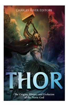 Libro Thor: The Origins, History And Evolution Of The Nor...