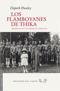 Los Flamboyanes De Thika, Elspeth Huxley, Del Viento