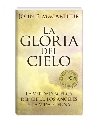 La Gloria Del Cielo De John Macarthur- (edición De Bolsillo)