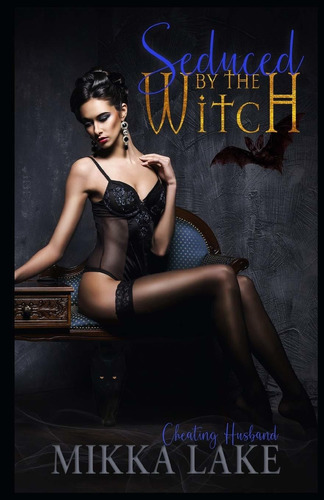 Seduced By The Witch: Cheating Husband Nuevo