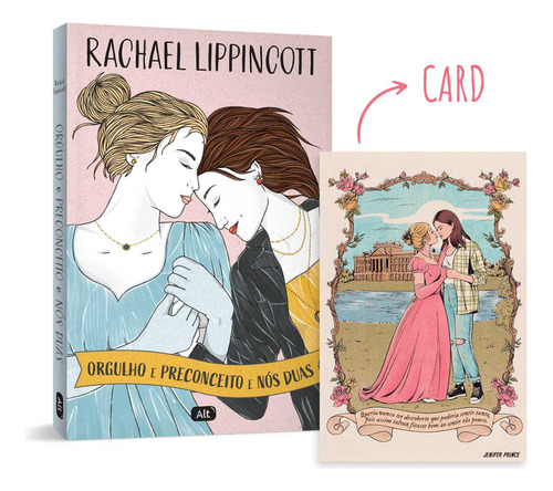 Orgulho E Preconceito E Nós Duas + Brinde (card), De Rachael Lippincott. Editorial Alt, Tapa Mole En Português