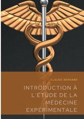 Introduction A L'etude De La Medecine Experimentale : Un ...