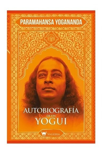 Imagen 1 de 1 de Autobiografia Yogui - Yogananda - Del Fondo - Libro A Color
