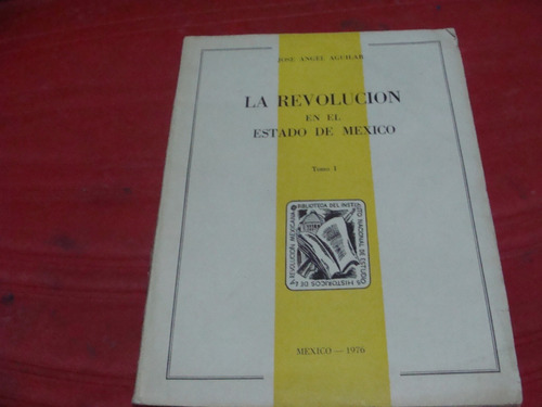 Cod8 La Revolucion En El Estado De Mexico Tomo 1 