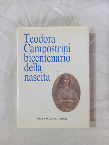 Teodora Campostrini Bicentenario Della Nascita