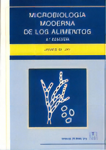 Microbiologãâ¡a Moderna De Los Alimentos, De Jay, James M.. Editorial Acribia, S.a., Tapa Blanda En Español