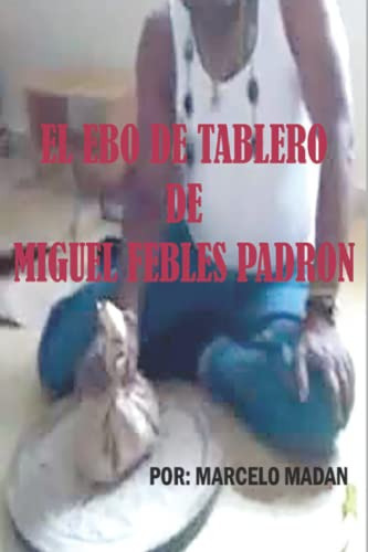 Libro : El Ebo De Tablero De Miguel Febles Padron - Madan, 