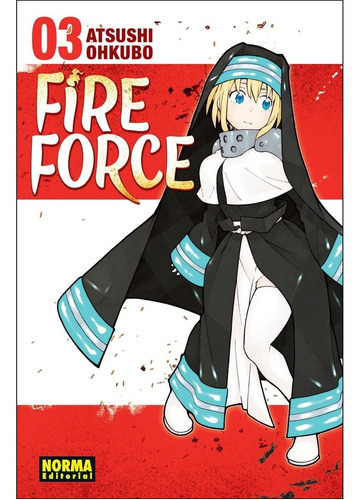 Fire Force 3: Fire Force 3, De Atsushi Ohkubo. Serie Fire Force, Vol. 3. Editorial Norma Comics, Tapa Blanda, Edición 1 En Español
