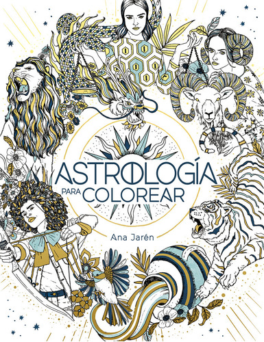 Libro Astrologia Para Colorear - Jaren, Ana