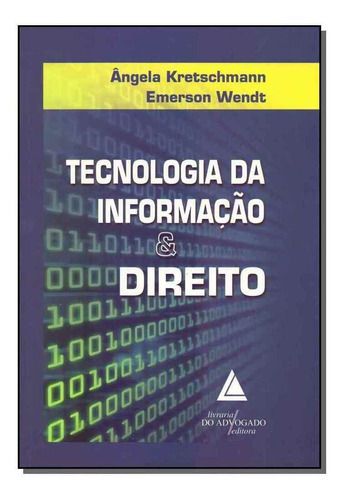 Tecnologia Da Informação E Direito, De Kretschmann E Wendt. Editora Livraria Do Advogado Editora Em Português