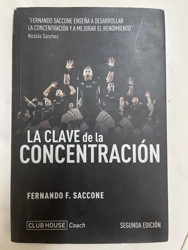 La Clave De La Concentración. Fernando F. Saccone