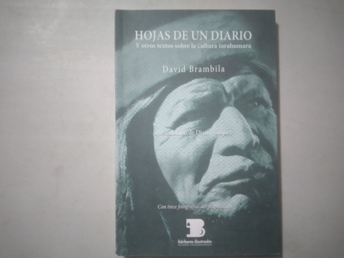Hojas De Un Diario Sobre Cultura Tarahumara David Brambila