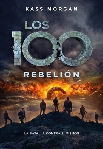 100, Los. Rebelion - Kass Morgan