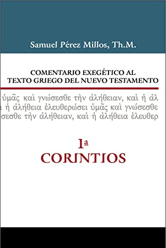 Comentario Exégetico Al Texto Griego Del Nuevo Testamento -