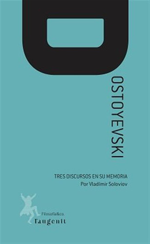 Tres Discuros En Memoria De Dostoyevski - Soloviov,vladimir