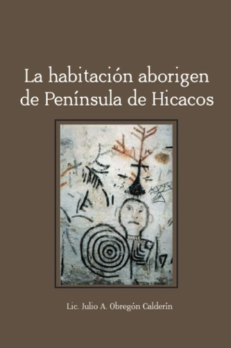 Libro: La Habitación Aborigen De La Península De Hicacos Y