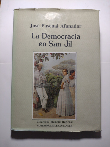 La Democracia En San Gil / José Pascual Afanador