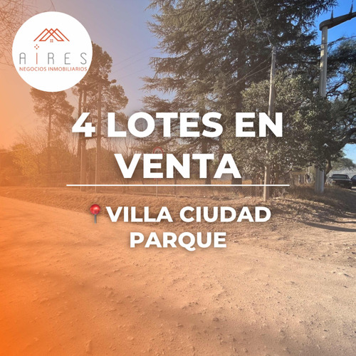 ¡cuatro Lotes En Venta! Villa Ciudad Parque