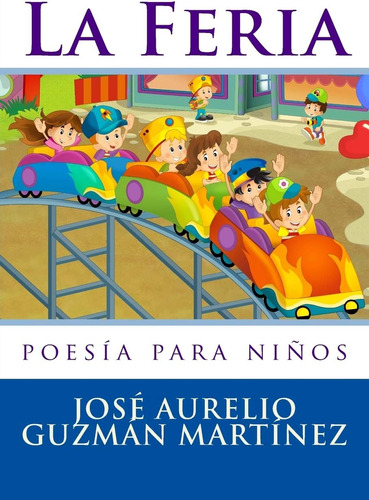 Libro: La Feria: Poesía Para Niños (spanish Edition)