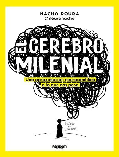 Cerebro milenial, de Roura @Neuronacho, Nacho. Editorial Random Cómic, tapa blanda en español