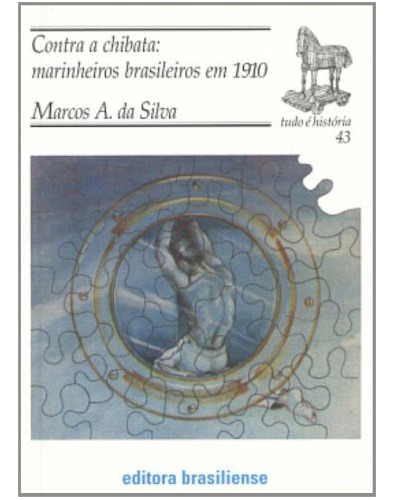 Libro Contra A Chibata : Marinheiros Brasileiros Em 1910