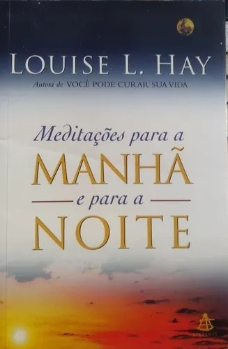 Livro Meditações Para A Manhã E Para Louise L. Hay