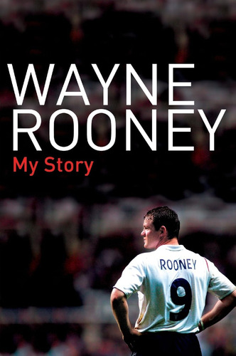 Libro:  Wayne Rooney: My Story