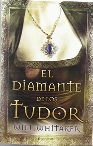 Livro El Diamante De Los Tudor Will Whitaker