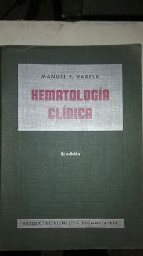 Hematología Clínica . Manuel E. Varela