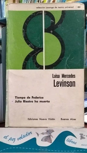 Tiempo De Federica. Julio Riestra Ha Muerto Levinson