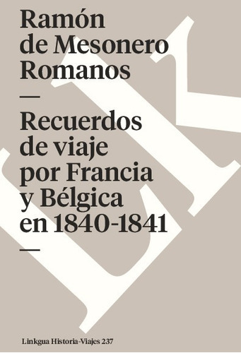 Libro Recuerdos De Viaje Por Francia Y Bélgica En 1840-1841