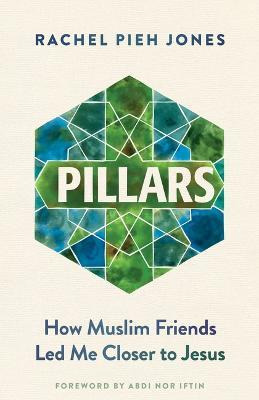 Libro Pillars : How Muslim Friends Led Me Closer To Jesus...