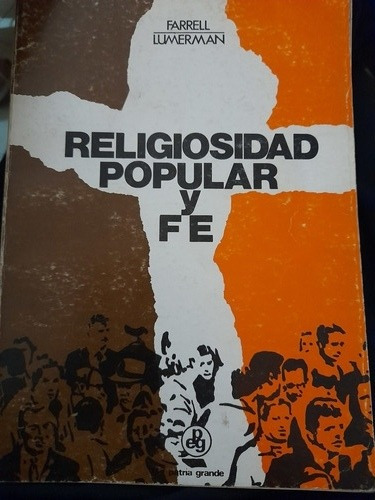 Religiosidad Popular Y Fe/  Farrell Lumerman