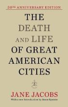 The Death And Life Of Great American Cities - Jane Jacobs