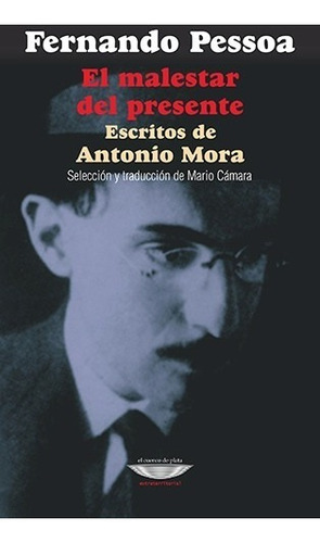 El Malestar Del Presente - Fernando Pessoa 