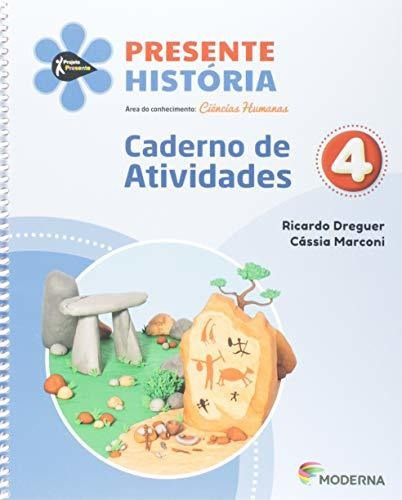 Libro Presente His 4 Cad Ed5 De Editora Moderna - Didatico