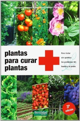 Plantas Para Curar Plantas 3a Edicion - Bernard Bertran Jean