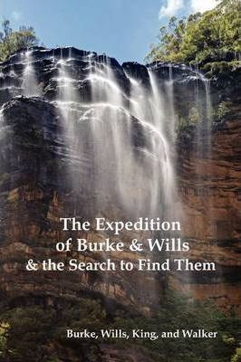 Libro The Expedition Of Burke And Wills & The Search To F...