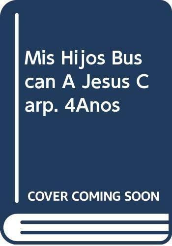 Mis Hijos Buscan A Jesus 4 Años