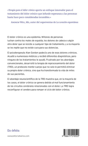 Imagen 2 de 2 de Terapia para el dolor crónico: Un enfoque revolucionario para su curación, de Gordon, Alan. Serie En órbita Editorial Kairos, tapa blanda en español, 2022