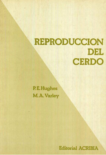 Libro Reproduccion Del Cerdo De P.e. Hughes