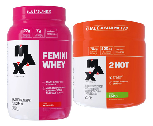 Kit Femini Whey 900g + 2hot 200g Max Titanium