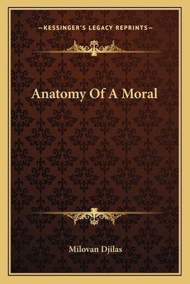 Libro Anatomy Of A Moral - Djilas, Milovan