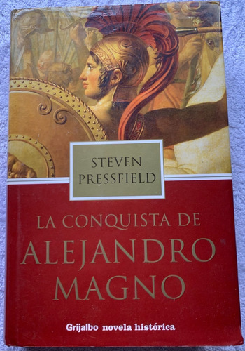 La Conquista De Alejandro Magno, Steven Pressfield