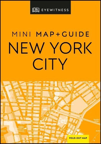 New York City Mini Map And Guide, De Dk Eyewitness. Editora Dorling Kindersley Uk, Capa Mole Em Inglês