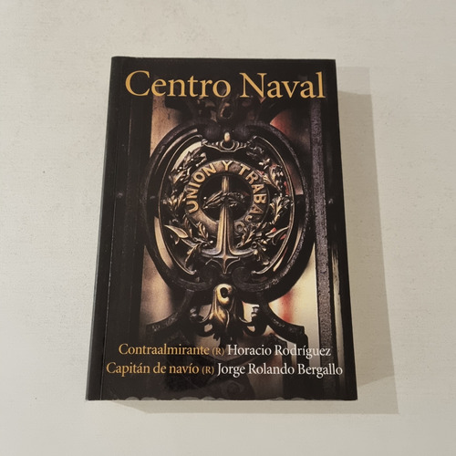 Libro Centro Naval - Rodriguez  Bergallo